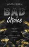 [Bad 01] • BAD Choice · Lass dich nicht betrügen